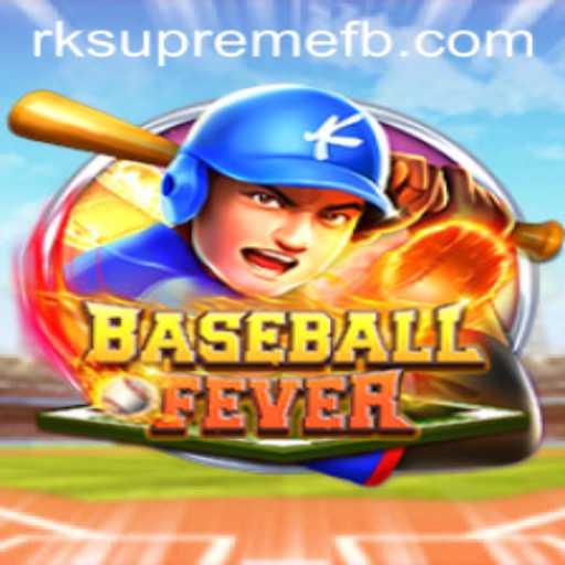 Unveiling BaseballFever: Introducing the Thrilling World of RK SUPREME