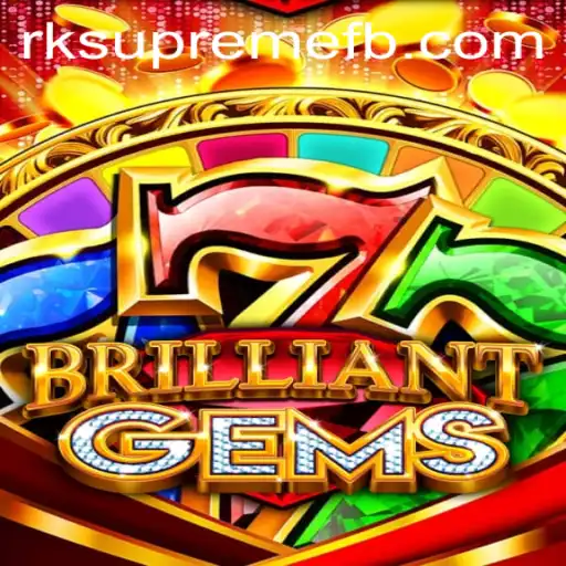 Discover the Exciting World of BrilliantGems and Unleash Your Inner Strategist with RK SUPREME