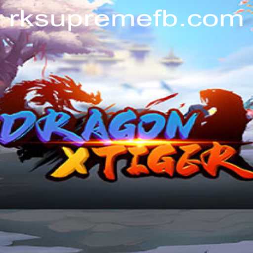 Exploring the Thrills of DragonXTiger: The Exciting World of RK SUPREME