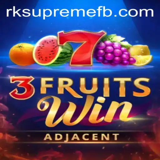 Explore the Exciting World of 3FruitsWin and RK SUPREME