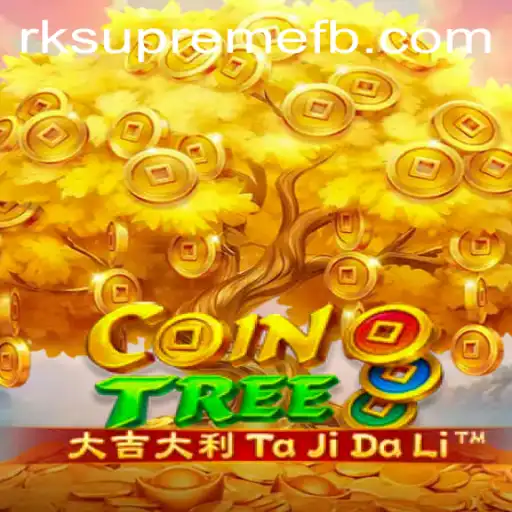 Dive into the Thrilling World of CoinTree: A Game-Changing Experience with RK SUPREME