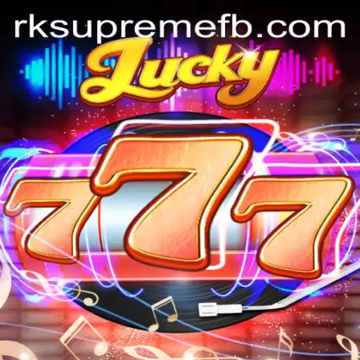Exploring the Thrills of Lucky777: An Introduction to RK SUPREME
