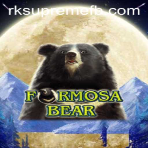 Exploring the Thrilling World of FormosaBear: The Rise of RK SUPREME