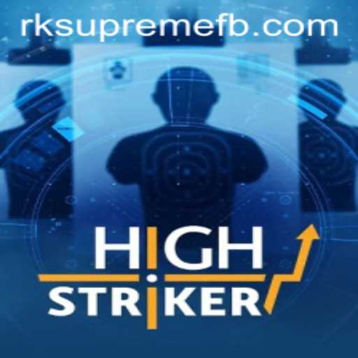 HighStriker: The Ultimate RK SUPREME Gaming Experience