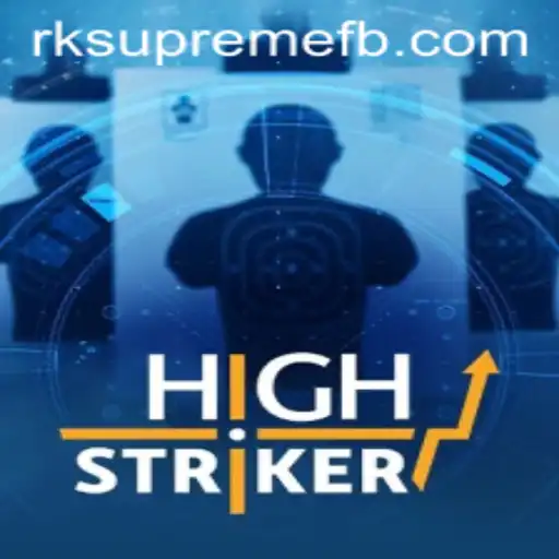 HighStriker: The Ultimate RK SUPREME Gaming Experience