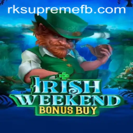 Exploring the Thrills of IrishWeekendBonusBuy and Completing Challenges with RK SUPREME