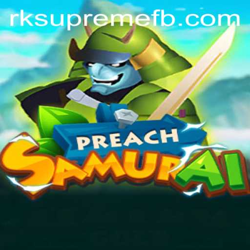 PreachSamurai: Dive into the Legendary Strategic Battle Game