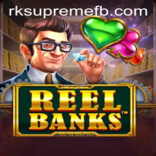 Exploring the Exciting World of ReelBanks and Discovering RK SUPREME