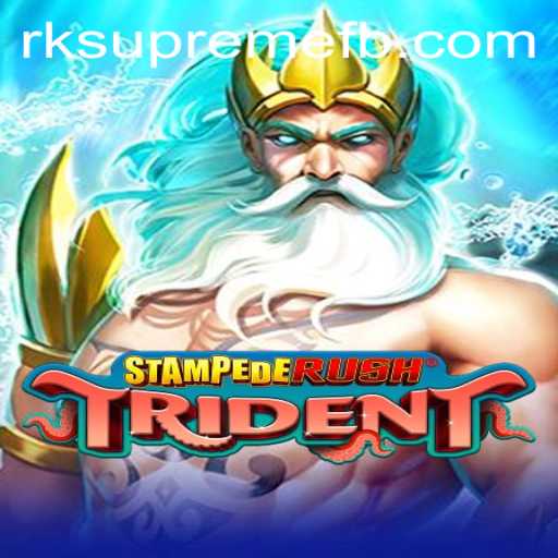 StempedeRushTrident: A Thrilling Gaming Experience with RK SUPREME