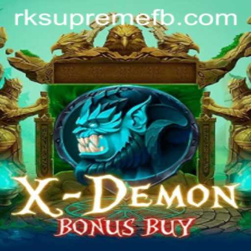 Exploring the Thrills of XDemonBonusBuy and the Legendary RK Supreme